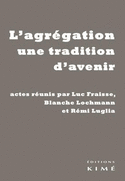 Agrégation, une tradition d'avenir (L')